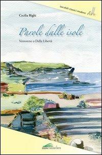 Parole dalle isole. Ventotene o della libertà - Cecilia Righi - copertina