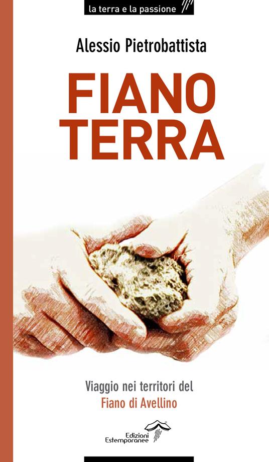 Fiano terra. Viaggio nei territorio del Fiano di Avellino - Alessio Pietrobattista - copertina