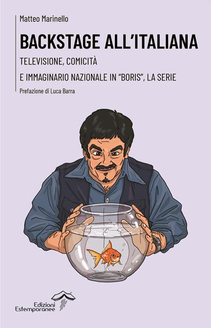 Backstage all'italiana. Televisione, comicità e immaginario nazionale in «Boris», la serie - Matteo Marinello - copertina