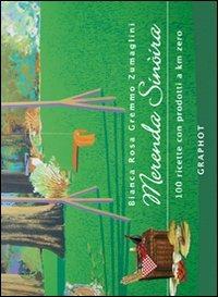 Merenda sinòira. 100 ricette con prodotti a km zero - Bianca R. Zumaglini Gremmo - copertina