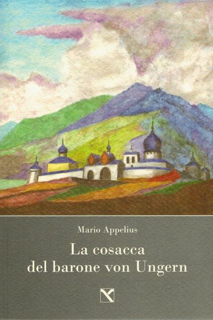 La cosacca del barone von Ungern - Mario Appelius - copertina