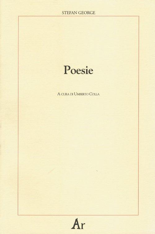 Poesie. Testo tedesco a fronte - Stefan George - copertina