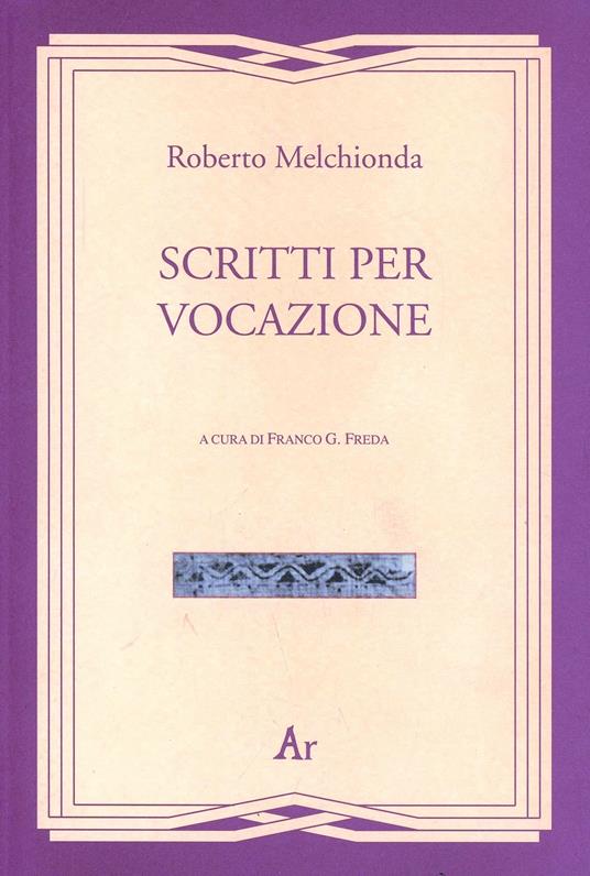 Scritti per vocazione - Roberto Melchionda - copertina