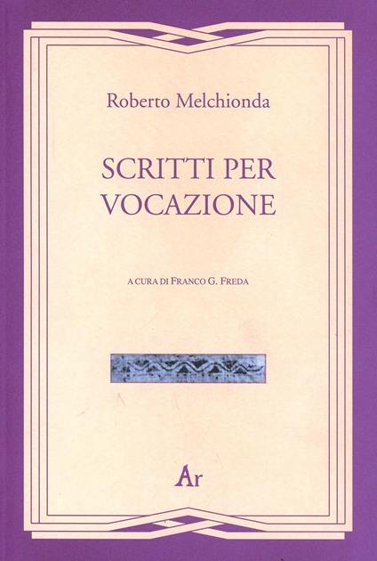 Scritti per vocazione - Roberto Melchionda - copertina