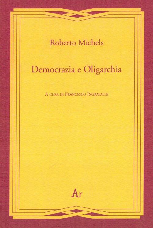 Democrazia e oligarchia - Roberto Michels - copertina