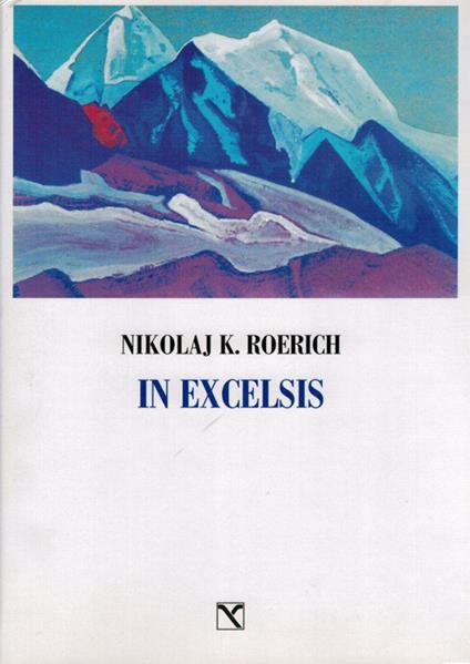 In excelsis. I valichi del cielo - Nikolaj K. Roerich - copertina