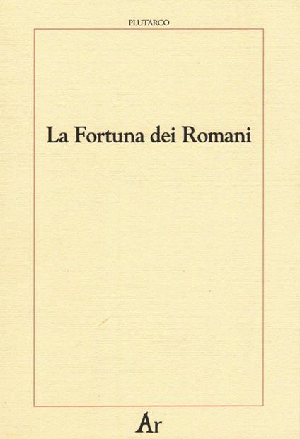 La fortuna dei romani - Plutarco - copertina