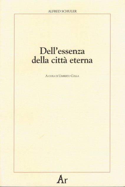 Dell'essenza della città eterna - Alfred Schuler - copertina