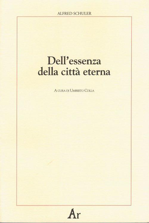 Dell'essenza della città eterna - Alfred Schuler - copertina