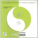 Compendio di architettura feng shui. Un progetto olistico per Polesine parmense. Ediz. illustrata