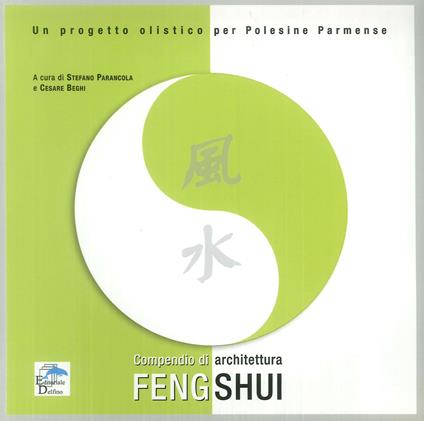 Compendio di architettura feng shui. Un progetto olistico per Polesine parmense. Ediz. illustrata - copertina