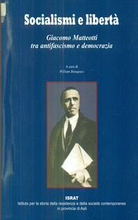 Socialismi e libertà. Giacomo Matteotti tra antifascismo e democrazia