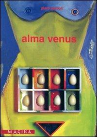 Alma Venus. Piero Serboli - Giampaolo Chillé,Katia Giannetto,Fiorella Nicosia - copertina