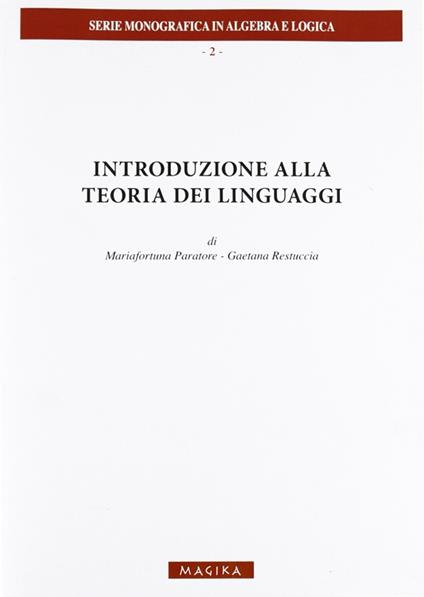 Introduzione alle teoria dei linguaggi - Mariafortuna Paratore,Gaetana Restuccia - copertina