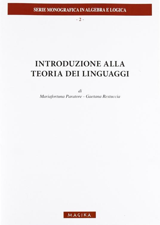 Introduzione alle teoria dei linguaggi - Mariafortuna Paratore,Gaetana Restuccia - copertina