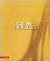 Il gruppo di Scicli. Catalogo della mostra. Ediz. illustrata - Lucio V. Barbera,Katia Giannetto - copertina