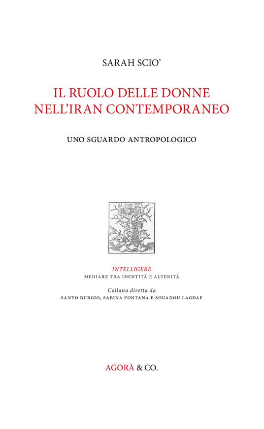 Il ruolo delle donne nell'Iran contemporaneo. Uno sguardo antropologico - Sarah Scio' - copertina