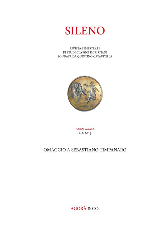 Sileno. Rivista di studi classici e cristiani (2013). Vol. 1-2: Omaggio a Sebastiano Timpanaro. - copertina