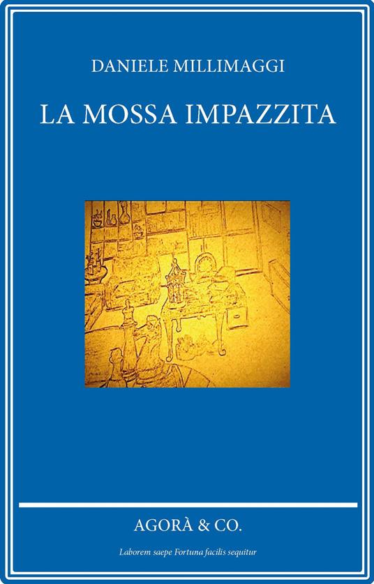 La mossa impazzita - Daniele Millimaggi - copertina