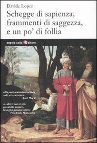 Schegge di sapienza, frammenti di saggezza, e un po' di follia - Davide López - copertina