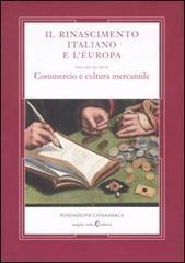 Il Rinascimento italiano e l'Europa. Vol. 4: Commercio e cultura mercantile - copertina