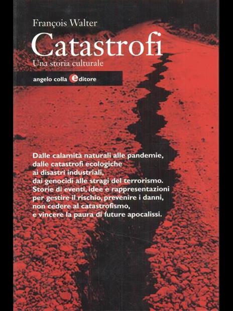 Catastrofi. Una storia culturale - François Walter - 5