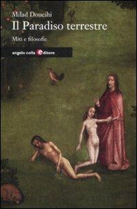 Il paradiso terrestre. Miti e filosofie - Milad Doueihi - copertina