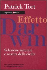 Effetto Darwin. Selezione naturale e nascita della civiltà - Patrick Tort - copertina