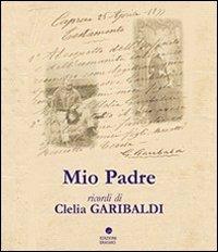 Mio padre - Clelia Garibaldi - copertina