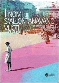 I nomi s'allontanavano vuoti. La letteratura e Livorno nell'Ottocento. La narrativa. Vol. 1 - copertina