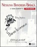 Nessuna bandiera bianca. Il diario livornese di Pietro Martini