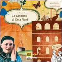 La canzone di casa Piani. Ediz. illustrata. Con CD - Roberto Piumini,Agnese Baruzzi - copertina