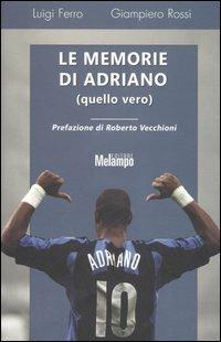 Le memorie di Adriano (quello vero) - Luigi Ferro,Giampiero Rossi - copertina