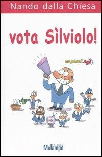 Vota Sìlviolo! - Nando Dalla Chiesa - copertina