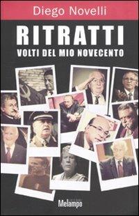 Ritratti. Volti del mio Novecento - Diego Novelli - copertina