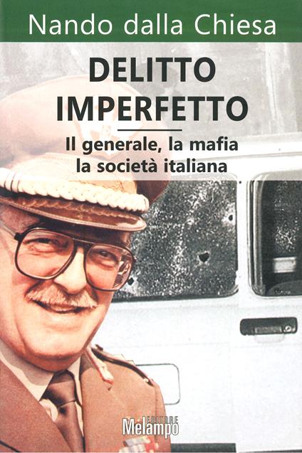 Delitto imperfetto. Il generale, la mafia, la società italiana - Nando Dalla Chiesa - ebook