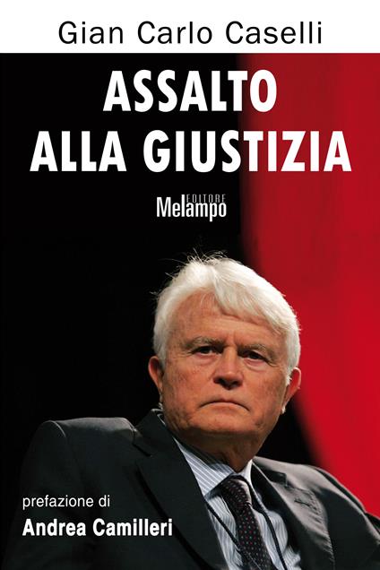 Assalto alla giustizia - Gian Carlo Caselli - ebook