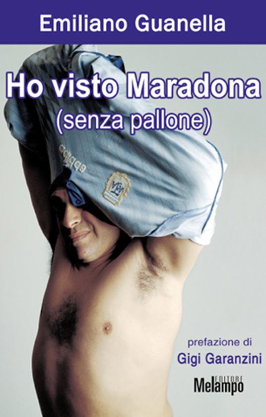 Ho visto Maradona (senza pallone) - Emiliano Guanella - ebook