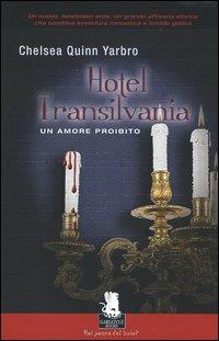 Hotel Transilvania. Un amore proibito - Chelsea Q. Yarbro - copertina