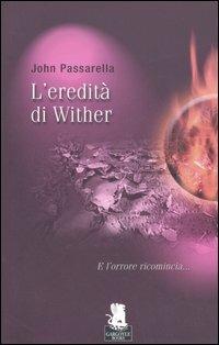 L'eredità di Wither - John G. Passarella - copertina
