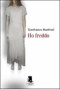 Ho freddo - Gianfranco Manfredi - copertina