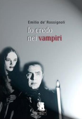 Io credo nei vampiri - Emilio De' Rossignoli - copertina