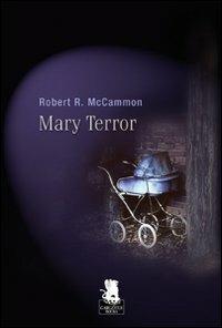 Mary Terror - Robert R. McCammon - copertina