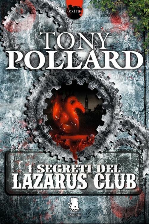 I segreti del Lazarus Club - Tony Pollard - copertina