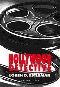 Hollywood detective - Loren D. Estleman - 2