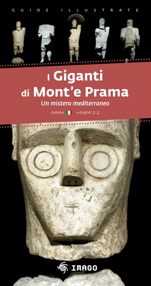 I giganti di Mont'e Prama. Un mistro mediterraneo. Ediz. italiana e inglese - Giulio Concu - copertina