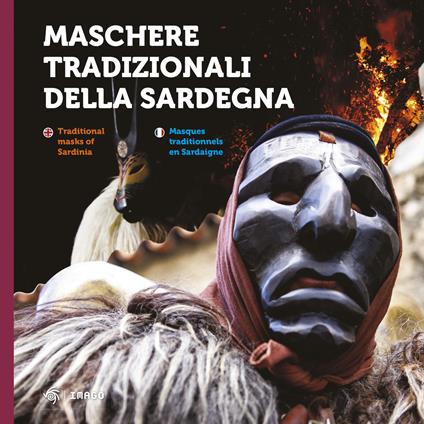 Maschere tradizionali della Sardegna. Ediz. italiana, inglese e francese - copertina