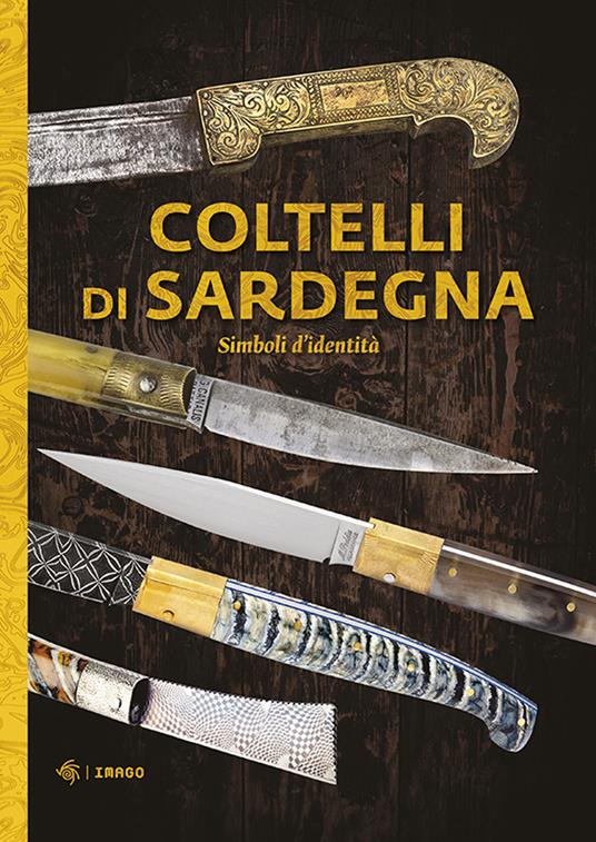 Coltelli di Sardegna. Simboli d'identità. Ediz. illustrata - copertina