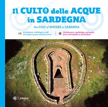 Il culto della acque in Sardegna-The cult of waters in Sardinia. Ediz. bilingue - Giulio Concu - copertina