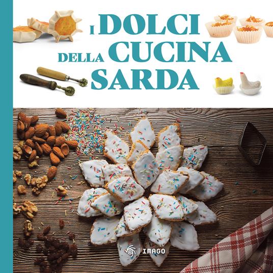I dolci della cucina sarda. Le ricette tradizionali - copertina